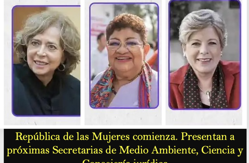 República de las Mujeres comienza. Presentan a próximas Secretarias de Medio Ambiente, Ciencia y Consejería jurídica